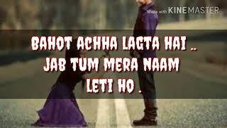 Bahot achha lagta hai...  Amazing shayari