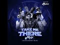 take me there mix