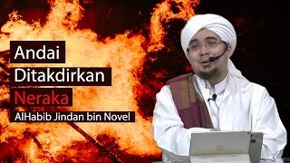 Andai Ditakdirkan Neraka | Habib Jindan