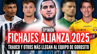 LOS FICHAJES DE ALIANZA 2025🏆¿HAN CONTRATADO UN PAQUETE?💥TRAUCO CAMBIA DE VEREDA