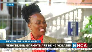 PP impeachment | Mkhwebane says her rights are being violated