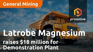 Latrobe Magnesium raises $18 million for Demonstration Plant and future expansion