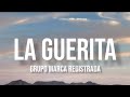 La Guerita - Grupo Marca Registrada (Letra/English Lyrics)