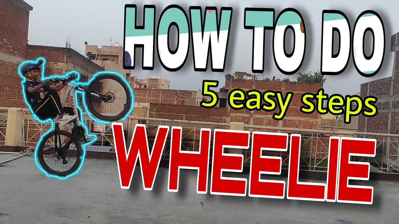 Easy Way To Do A Wheelie At Georgia Challis Blog