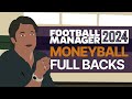 9 Moneyball RIGHT BACKS You Should Sign in FM24 | Transfer Guide | RB | Football Manager 24