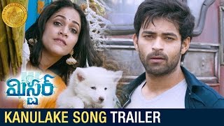 Mister Movie Songs | Kanulake Song Trailer | Varun Tej | Lavanya Tripathi | Hebah Patel
