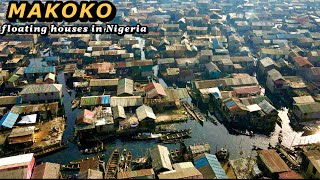 MAKOKO : Inside the World’s Biggest Floating Slum in Lagos Nigeria Africa!
