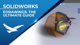 eDrawings: The Ultimate Guide