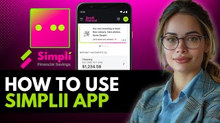 HOW TO USE SIMPLII FINANCIAL APP NEW UPDATED 2025 GUIDE!
