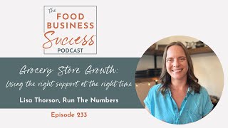 Grocery Store Growth: Using Fractional Support with Lisa Thorson of Run The Numbers Ep 233