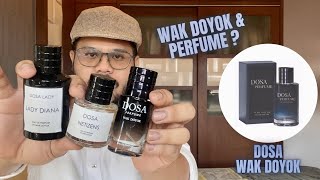 DOSA WAK DOYOK Perfume Review | Kualiti atau Nama ?