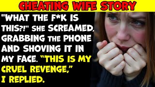 Cheating Wife Story, she cheated on me for 2 months. My revenge was EXPLOSIVE and RUTHLESS