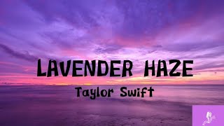 Taylor Swift- Lavender Haze (Lyrics)