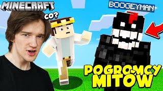 POGROMCY MITÓW MINECRAFT - NOWA TAJEMNICZA POSTAĆ w MINECRAFT! BOOGEYMAN?