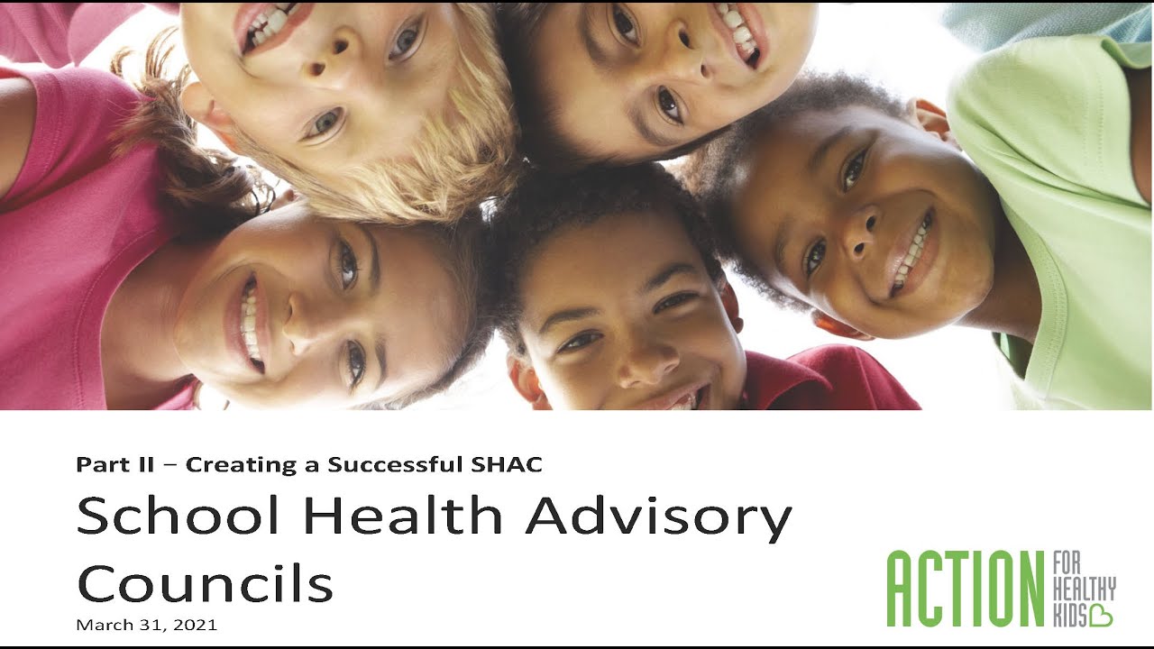 Creating A Successful School Health Advisory Council (SHAC) Part II ...