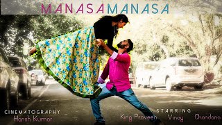 Manasa Manasa cover song | Most Eligible Bachelor | King Praveen G | Chandana | Vinay |