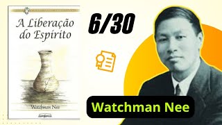 #6 - A cronologia do nosso quebrantamento | Watchman Nee