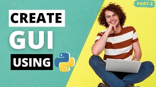 Python GUI Application Development (Part-2)