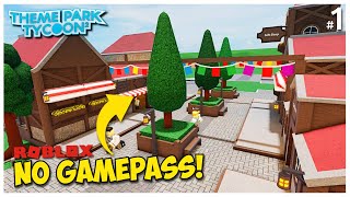 Building a Theme Park WITHOUT GAMEPASSES in Theme Park Tycoon 2! | #1