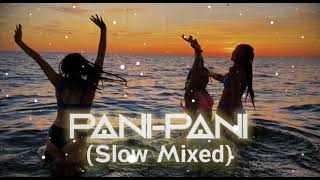 Pani Pani | Sunny Sunny | [Slowed And Reverb] | Hot Song🥵 | Slow Mixed #TSeries