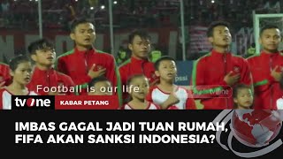 Gagal jadi Tuan Rumah Piala Dunia, Sanksi Hampiri Indonesia | Kabar Petang tvOne
