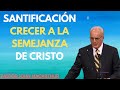 John MacArthur 2024 | Santificación Crecer a la Semejanza de Cristo