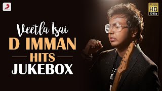Veetla Isai - D Imman Hits Jukebox | Latest Tamil Video Songs | 2020 Tamil Songs | Imman Tamil Hits