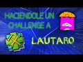 HACIENDOLE UN CHALLENGE A LAUTARO | Benchuli Dash