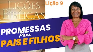 LIÇÃO 9 — PROMESSAS PARA PAIS E FILHOS 4º Trimestre de 2024 #escolabiblicadominical #ebd