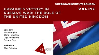 Ukraine's Victory in Russia's War: The Role of the United Kingdom