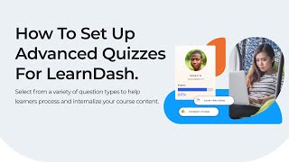 How To Set Up Advanced Quizzes For LearnDash