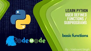 User Defined Functions and Subprograms in Python | CodeMode