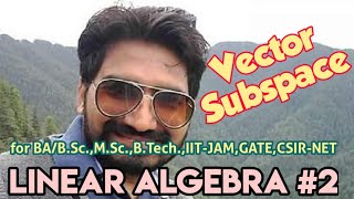 Vector Subspace || Linear Algebra || Lecture-2