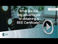 What are the key advantages of obtaining a BEE Certificate?