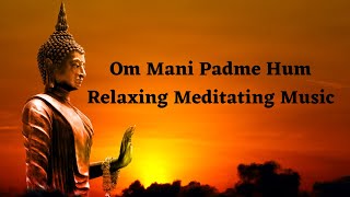 Om Mani Padme Hum || Meditating & Spiritual Music