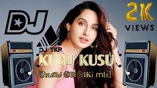 Kusu Kusu [Hard Dholki Mix] Dj Mix | Nora Fatehi | New Dj Song | Dj Tkr