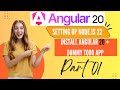Part 1 – Angular 20 + Node 22 Setup Made Easy! 🚀 Build Your First App in Minutes