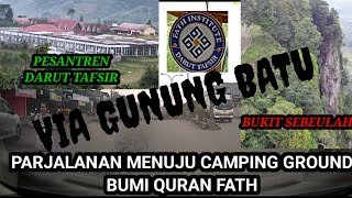 PERJALANAN DARI BEKASI MENUJU BUMI QURAN CAMPING GROUND