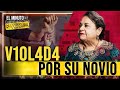 Lucila Mariscal RELATA que sufrió una V1OLACI0N por su novio | El minuto que cambió mi destino