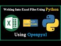 Writing Data Into Excel Files Using Python || Openpyxl Tutorial