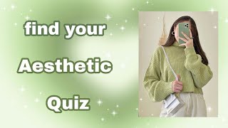 FIND YOUR AESTHETIC QUIZ | donnamarizzz