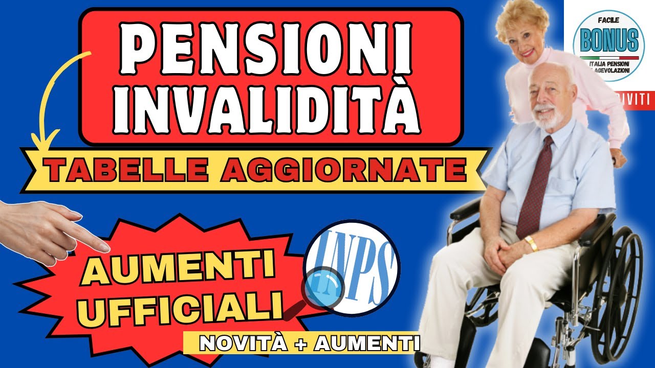 PENSIONI INVALIDITÀ 2024 👉 Ecco La TABELLA Con TUTTI I NUOVI IMPORTI ...