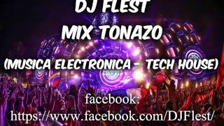 DJ Flest - Mix Tonazo (Musica Electronica - Tech House)