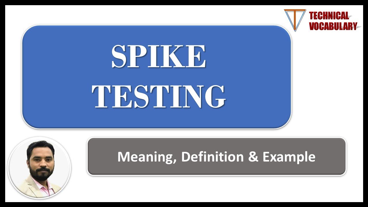 What Is Spike Testing | Meaning Of Spike Testing | Definition Of Spike ...