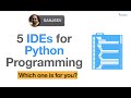 5 IDEs for Python Programmers and which one you should choose | Code Editors for Python Programming