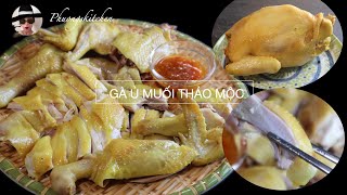 BÍ QUYẾT LÀM GÀ Ủ MUỐI - da dai giòn, thịt trắng hồng