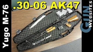 .30-06 AK47 ?? Yugo M-76