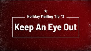 12 Holiday Mailing Tips - #3: Keep an Eye Out