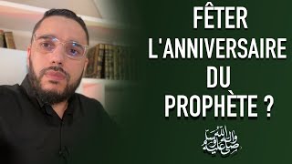 Fêter l'anniversaire du prophète ﷺ ? Que faire ?