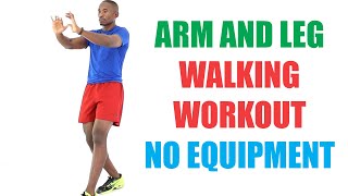 20 Minute Arm and Leg Walking Workout No Equipment 🔥 210 Calories 🔥